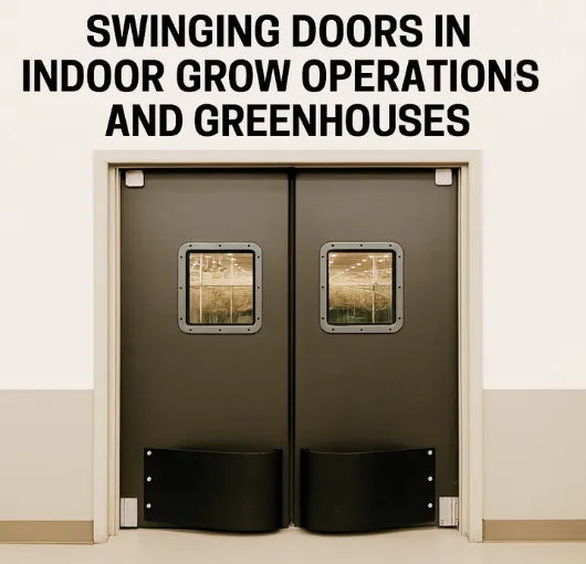 Paylon swinging doors in indoor grow operations and greenhouses, featured in a landscape image highlighting durable door solutions for growers
