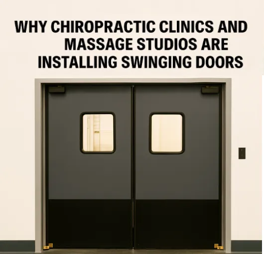 Why chiropractic clinics and massage studios are installing swinging doors, double gray commercial swinging doors with vision panels for privacy, hygiene, and smooth workflow in wellness spaces