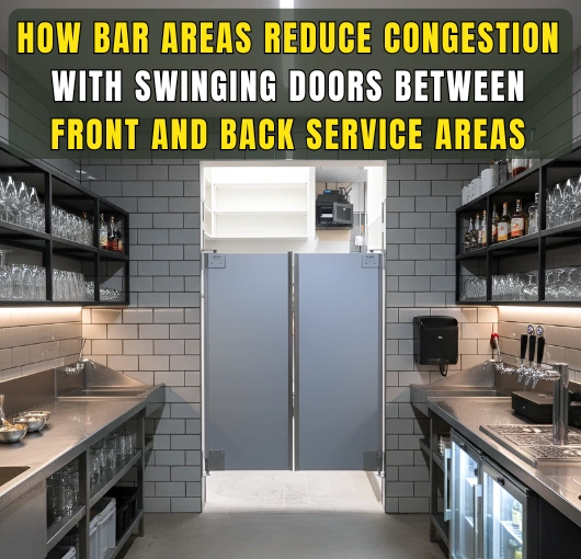 Bar area with gray swinging doors between front and back service areas, illustrating reduced congestion and improved staff flow.